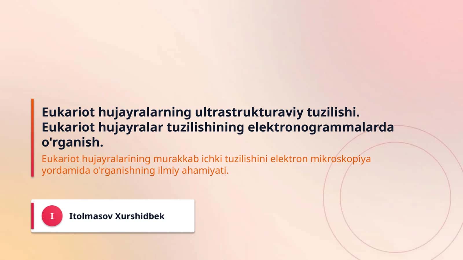Eukariot hujayralarning ultrastrukturaviy tuzilishi. Eukariot hujayralar tuzilishining elektronogrammalarda o'rganish. 1