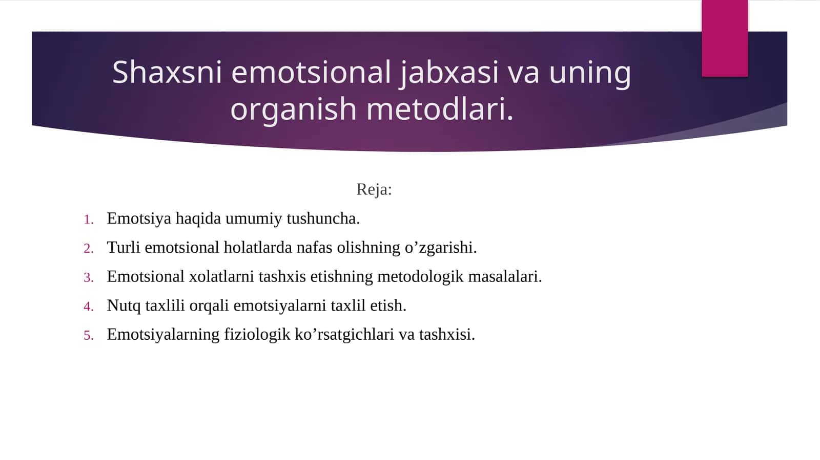 Shaxsni emotsional jabxasi va uning organish metodlari. 1