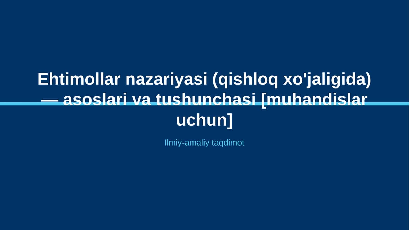 Ehtimollar nazariyasi (qishloq xo'jaligida) — asoslari va tushunchasi [muhandislar uchun] 1