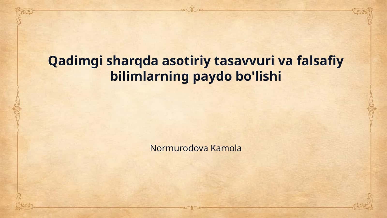 Qadimgi sharqda asotiriy tasavvuri va falsafiy bilimlarning paydo bo'lishi 1