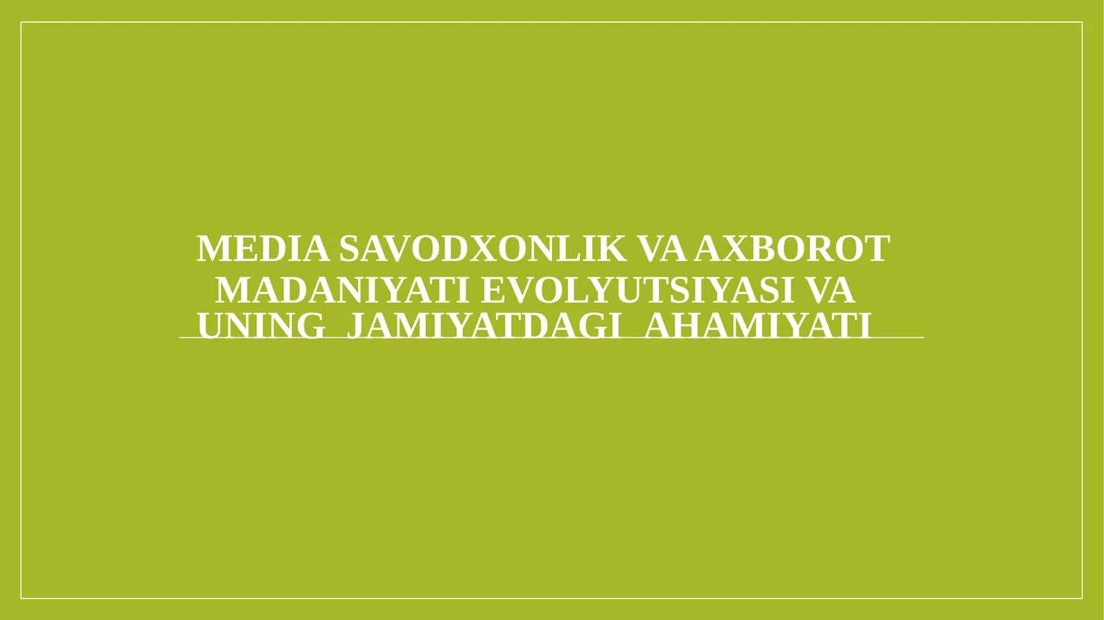 Mediá savdoxonlik va axborot madaniyati evolyutsiyasi va uning jamiyatdagi ahmiyati 1