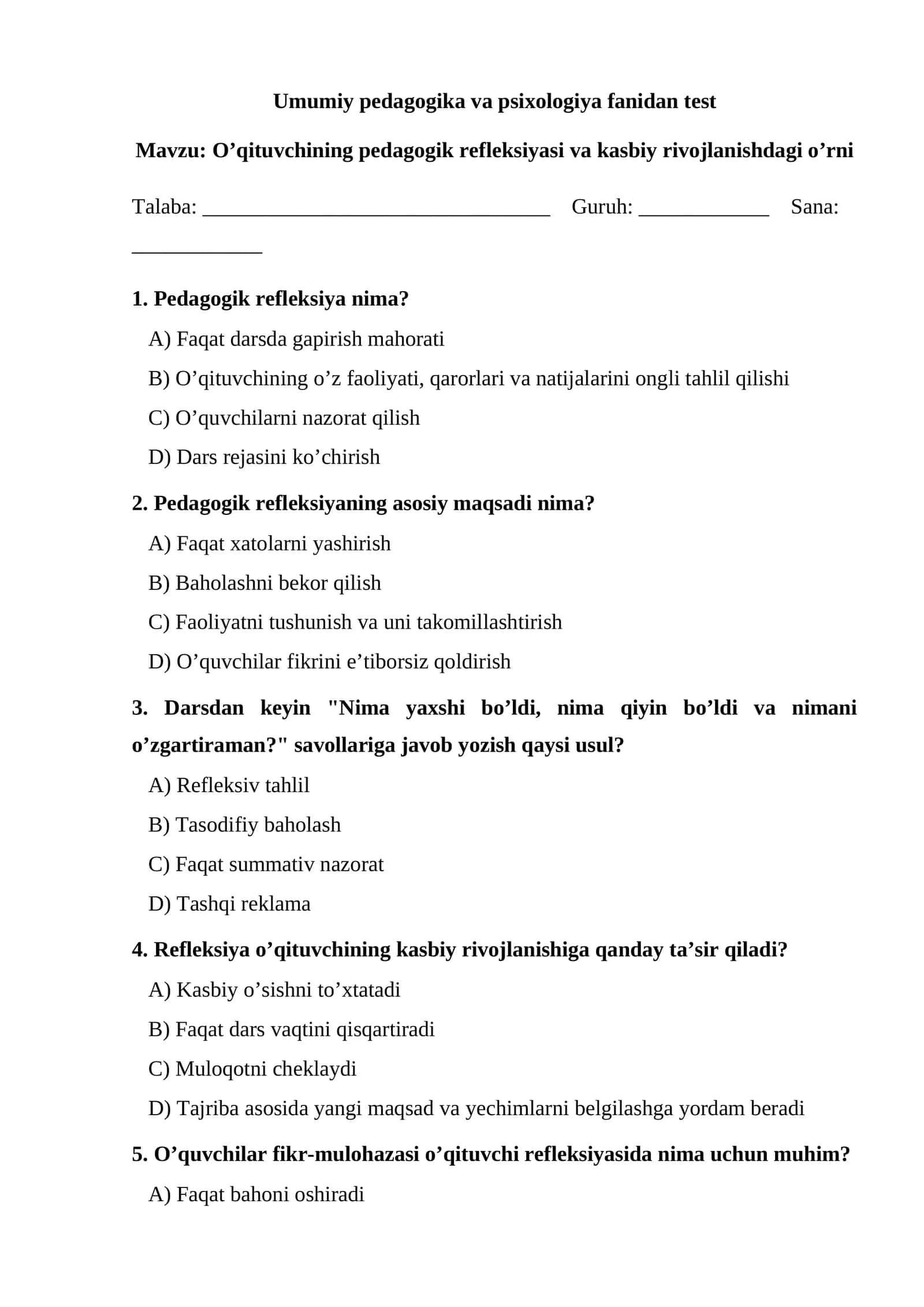 O’qituvchining pedagogik refleksiyasi va kasbiy rivojlanishdagi o’rni TEST. 1