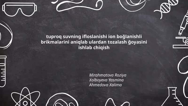 tuproq suvning ifloslanishi ion boğlanishli brikmalarini aniqlab ulardan tozalash ğoyasini ishlab chiqish 1