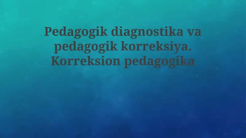 Ta'lim diagnostikasi va korreksiyasi 1