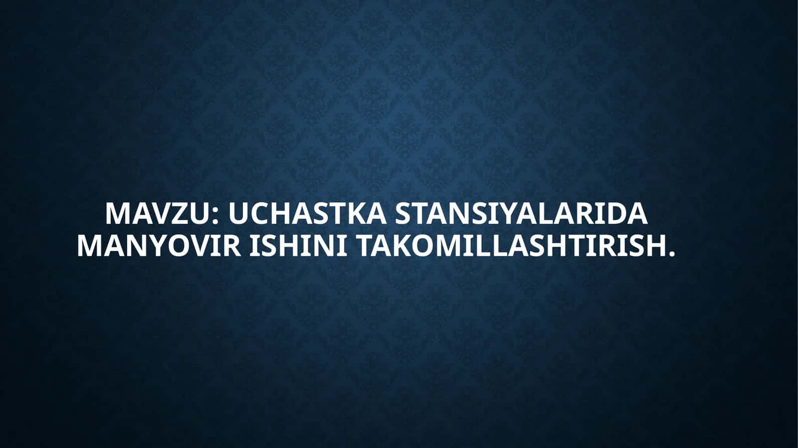 Uchastka stansiyalarida manyovirishini  takomillashtirish 1