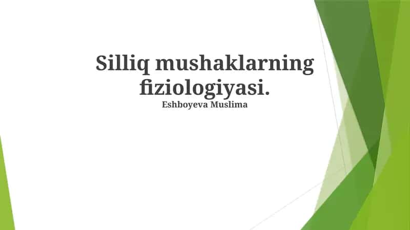 Silliq mushaklarning fiziologiyasi 1