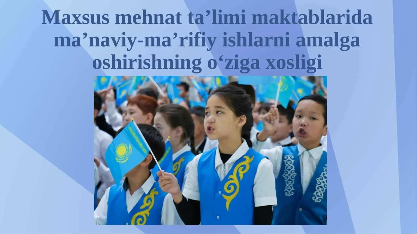 Maxsus mehnat taʼlimi maktablari damaʼnaviy-maʼrifiy ishlarni amalga oshirishning o‘ziga xosligi 1