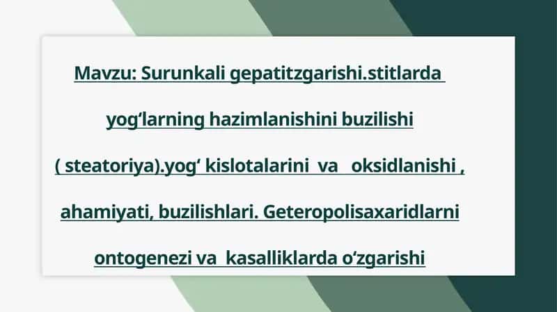 Surunkali gepatitzgarishi.stitlarda  yog‘larning hazimlanishini buzilishi ( steatoriya), yog‘ kislotalarini  va   oksidlanishi , ahamiyati, buzilishlari 1