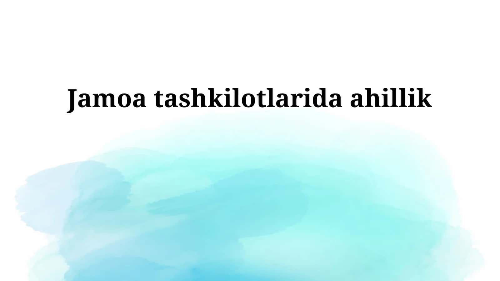Jamoa tashkilotlarida ahillik 1