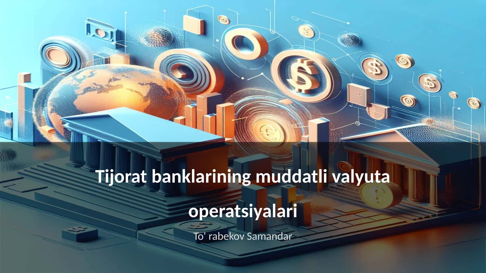 Tijorat banklarining muddatli valyuta operatsiyalari 1