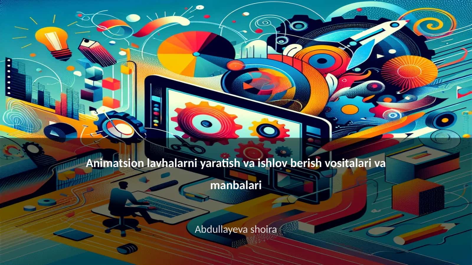 Animatsion lavhalarni yaratish va ishlov berish vositalari va manbalari 1