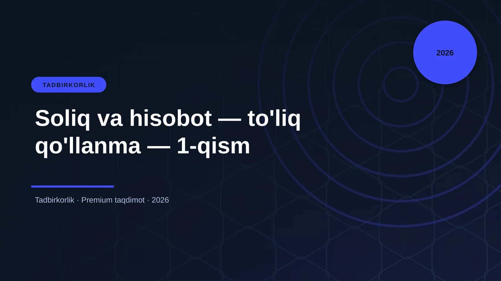 Soliq va hisobot — to'liq qo'llanma — 1-qism 1