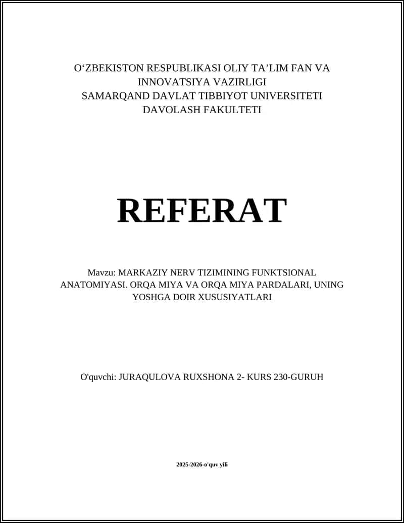 MARKAZIY NERV TIZIMINING FUNKTSIONAL ANATOMIYASI. ORQA MIYA VA ORQA MIYA PARDALARI, UNING YOSHGA DOIR XUSUSIYATLARI 1