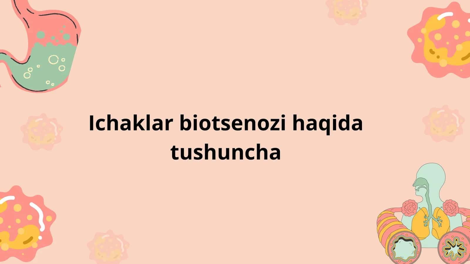 Ichak biotsenozi haqida tushuncha | Ichak mikroflorasi va uning organizmdagi ahamiyati — 15 slayd 1