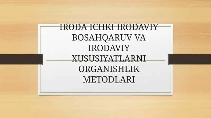 IRODA ICHKI IRODAVIY BOSAHQARUV VA IRODAVIY XUSUSIYATLARNI ORGANISHLIK METODLARI 1