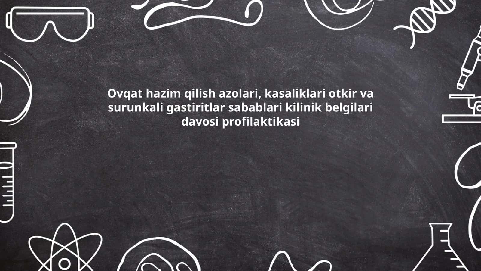 Ovqat hazim qilish azolari, kasaliklari otkir va surunkali gastiritlar sabablari kilinik belgilari davosi profilaktikasi 1