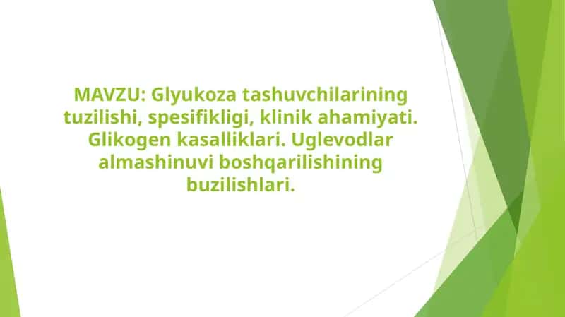 Glyukoza tashuvchilarining tuzilishi, spesifikligi, klinik ahamiyati. Glikogen kasalliklari. Uglevodlar almashinuvi boshqarilishining buzilishlari 1