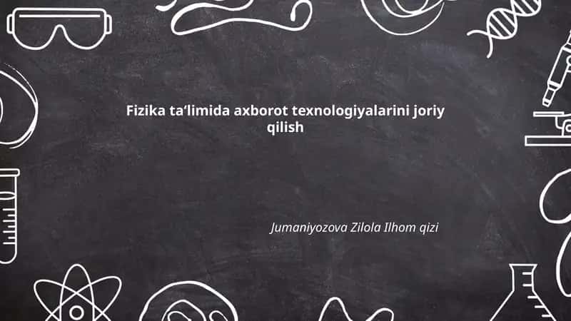 Axborot texnologiyalarining fizika ta'limidagi roli 1