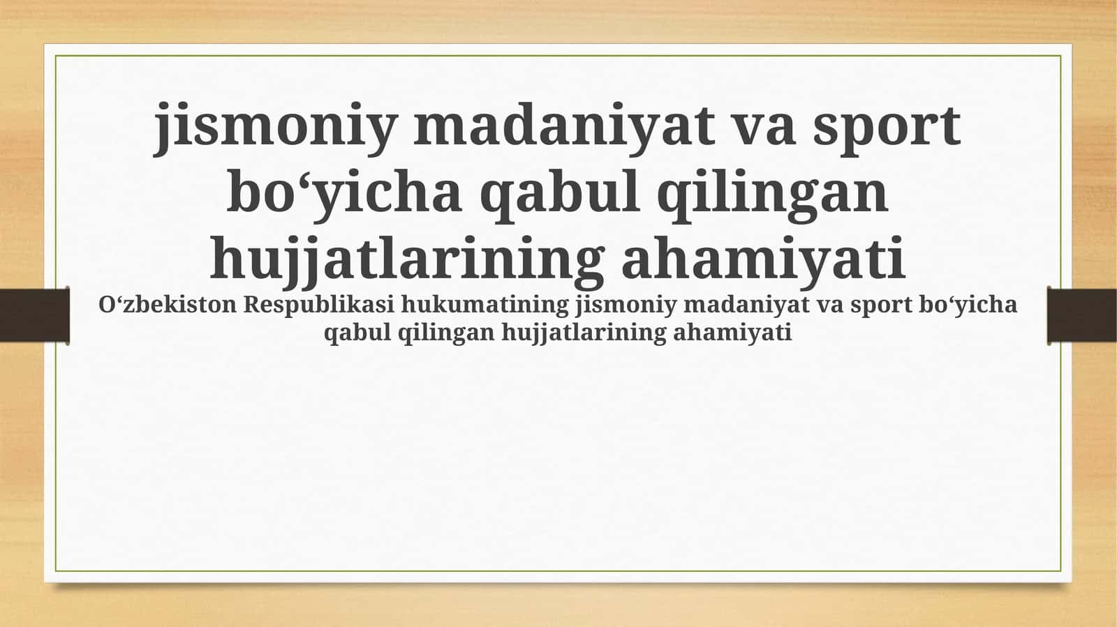 Jismoniy madaniyat va sportda qabul qilingan hujjatlarning ahamiyati 1