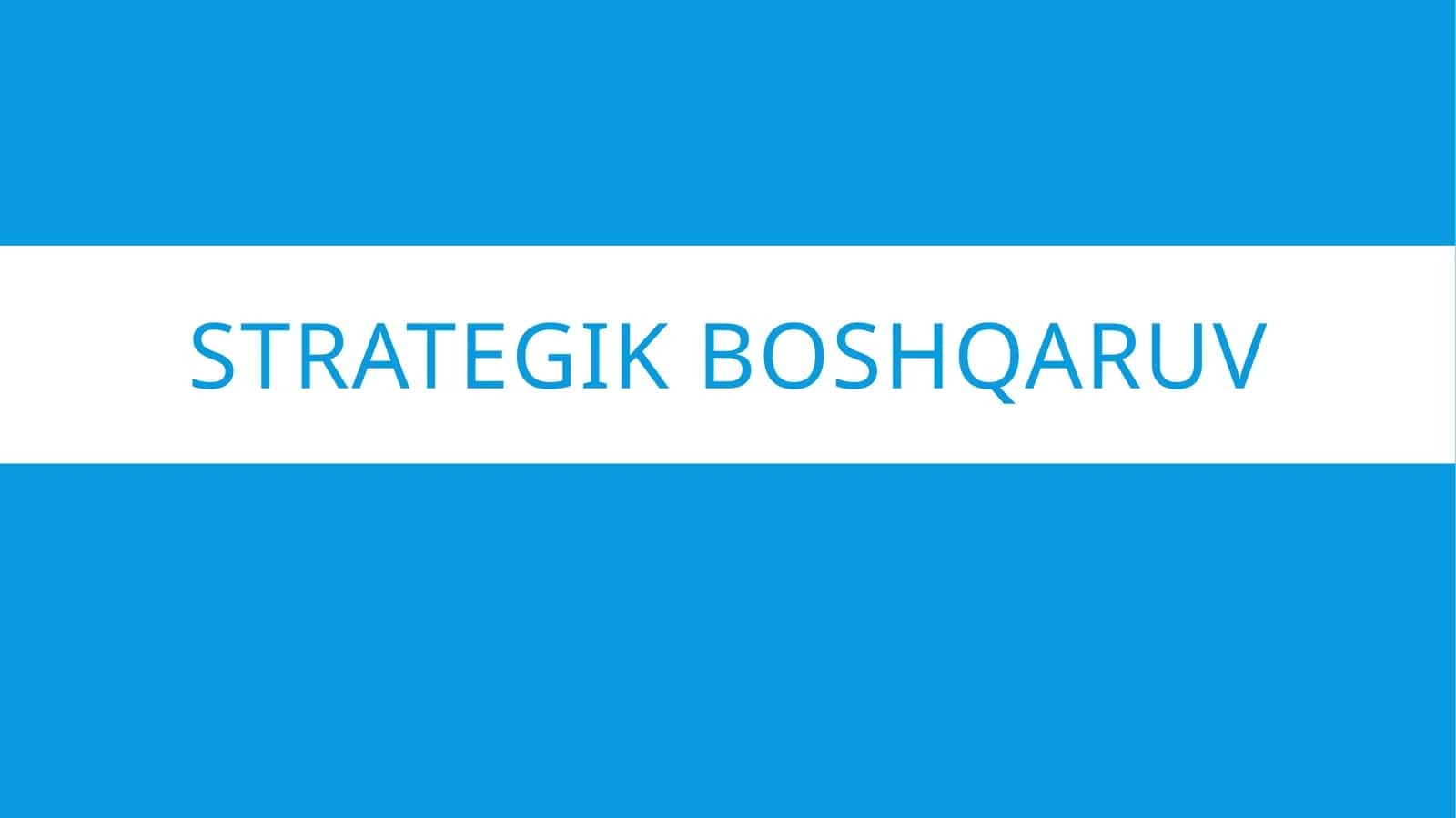 Strategik boshqaruv 1