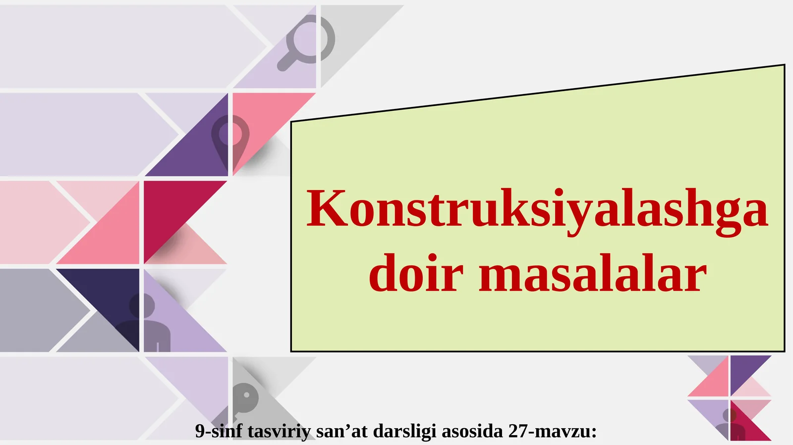 Konstruksiyalashga doir masalalar 1