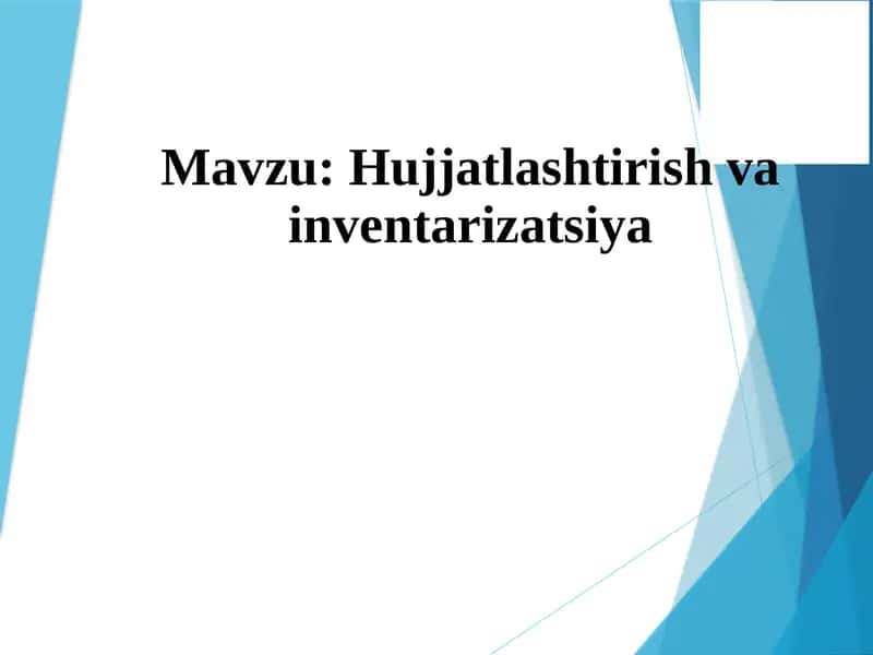 Hujjatlashtirish va inventarizatsiya 1