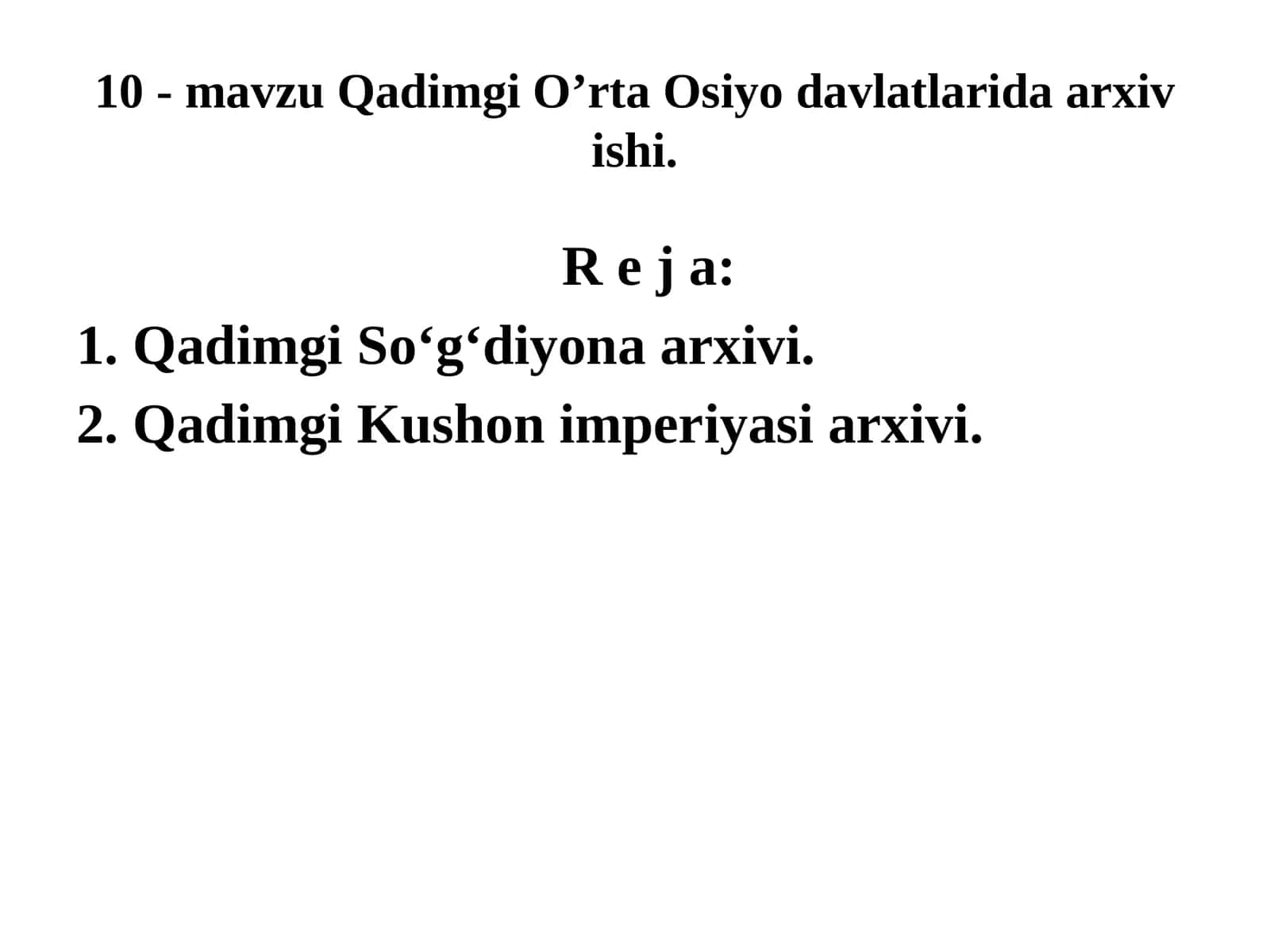 10-mavzuQadimgiO’rtaOsiyodavlatlaridaarxivishi 1
