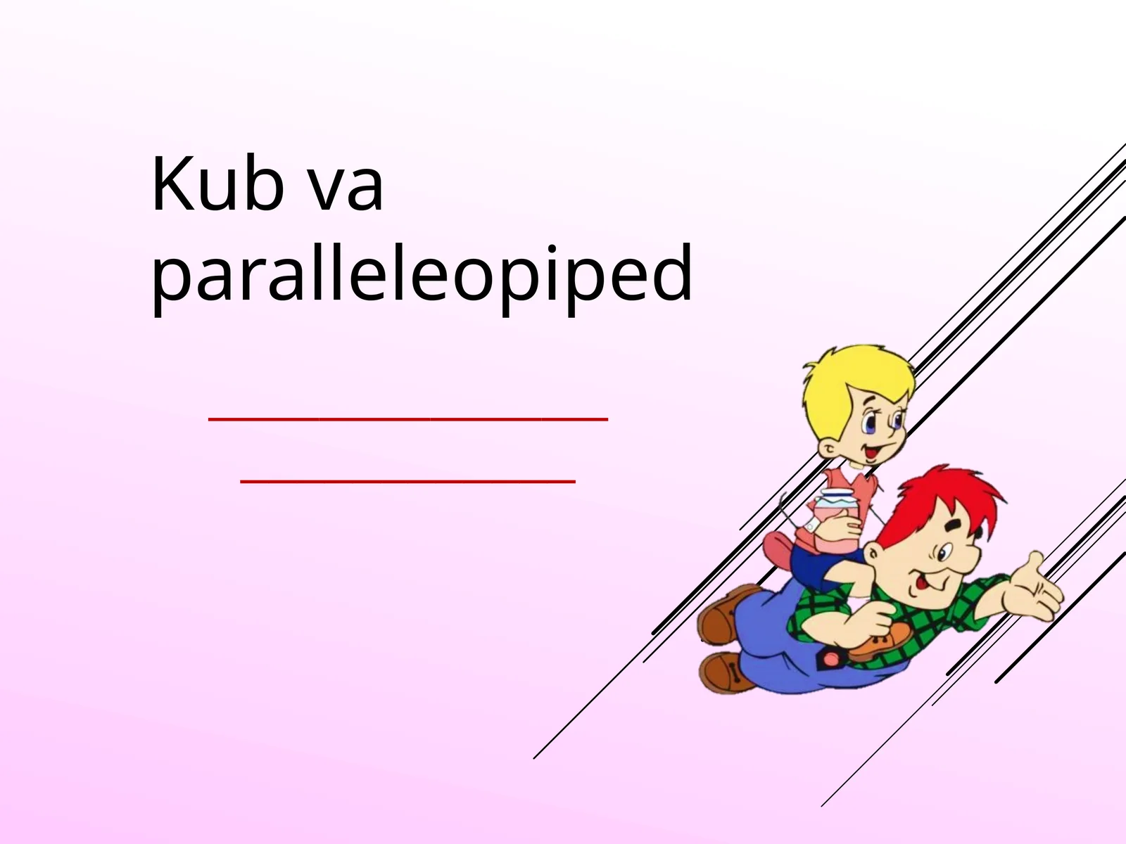 Kub va parollelopiped 1
