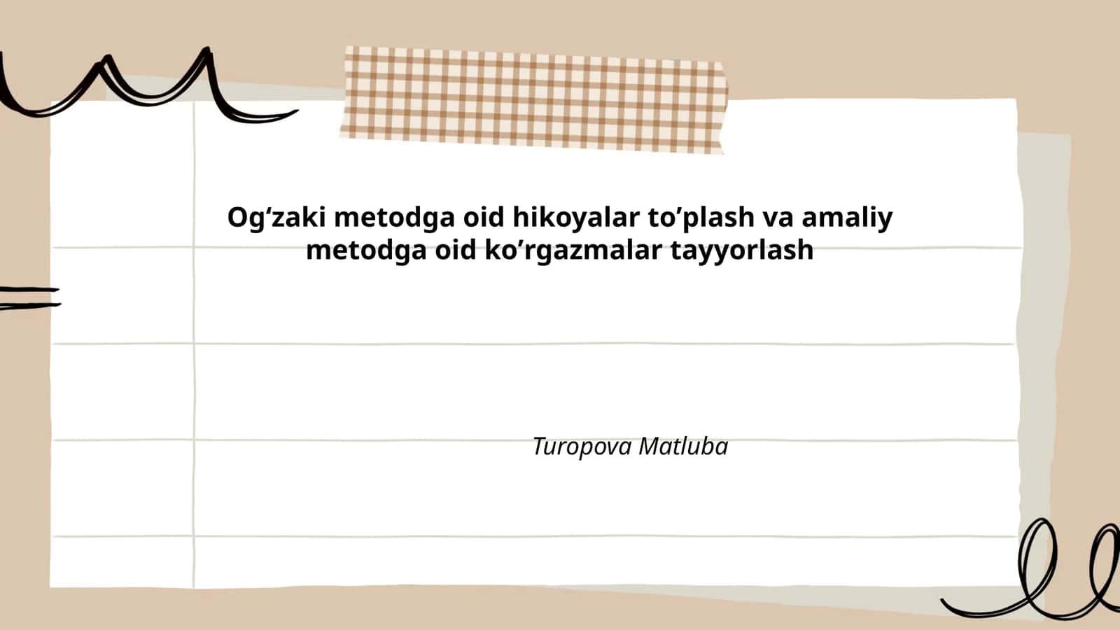 Ogʻzaki metodga oid hikoyalar toʼplash va amaliy metodga oid koʼrgazmalar tayyorlash 1