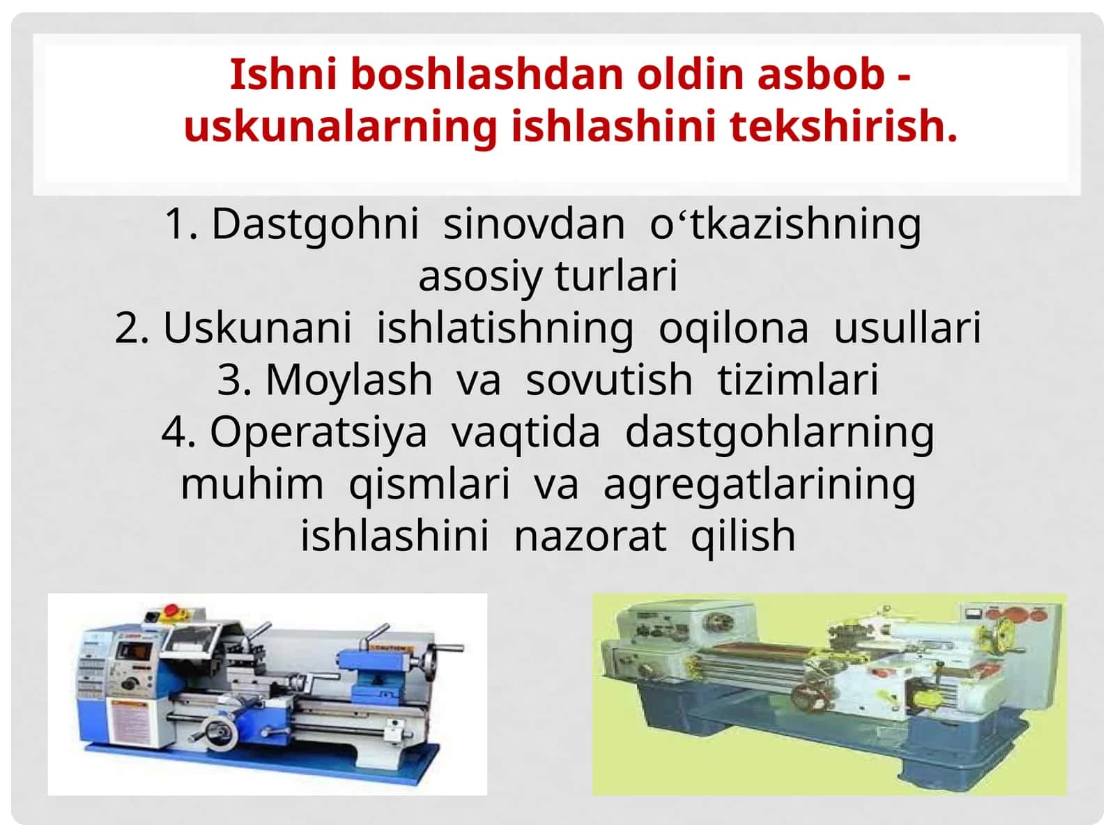 Ishni boshlashdan oldin asbob - uskunalarning ishlashini tekshirish 1