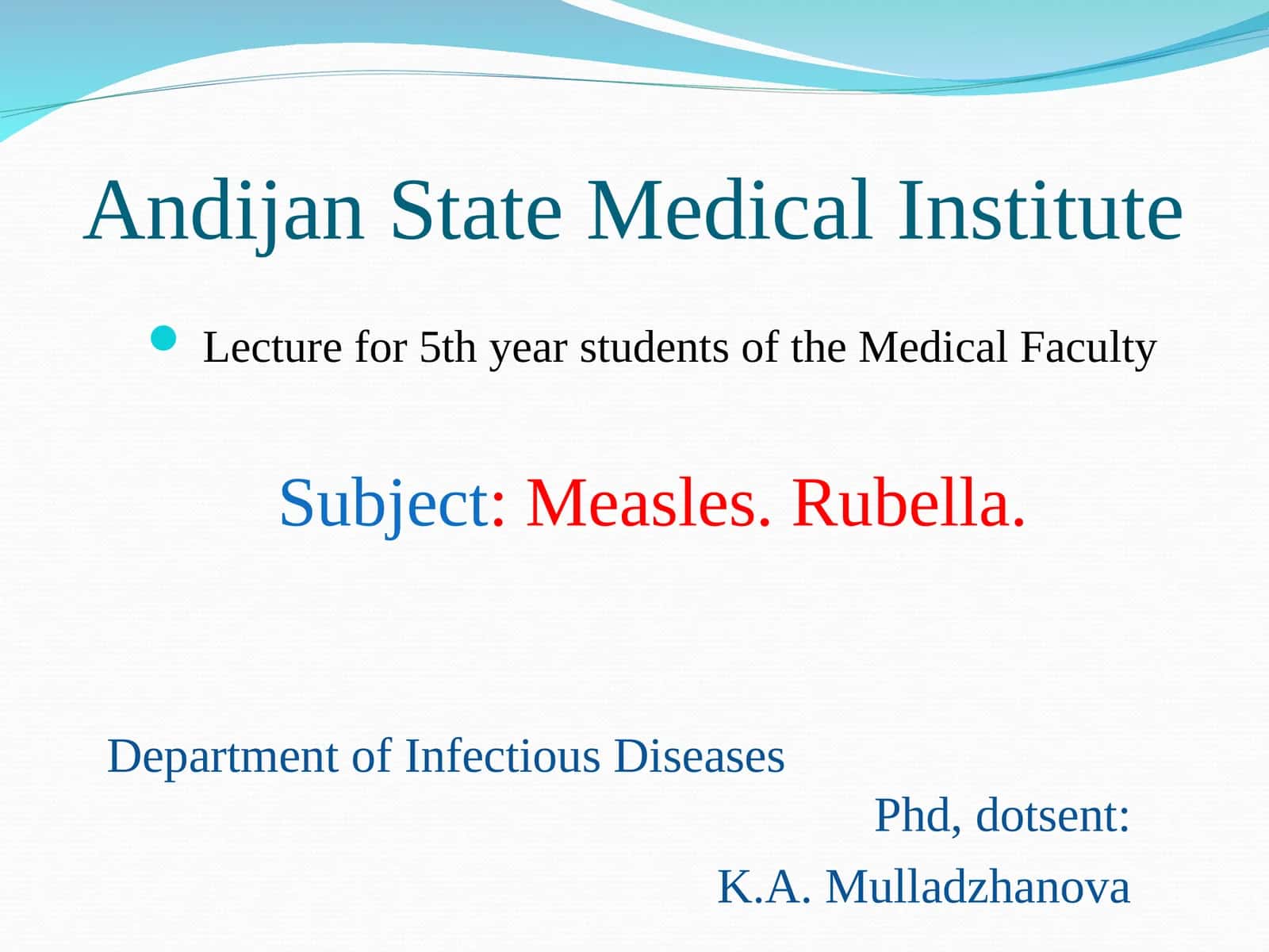 Measles. Rubella 1