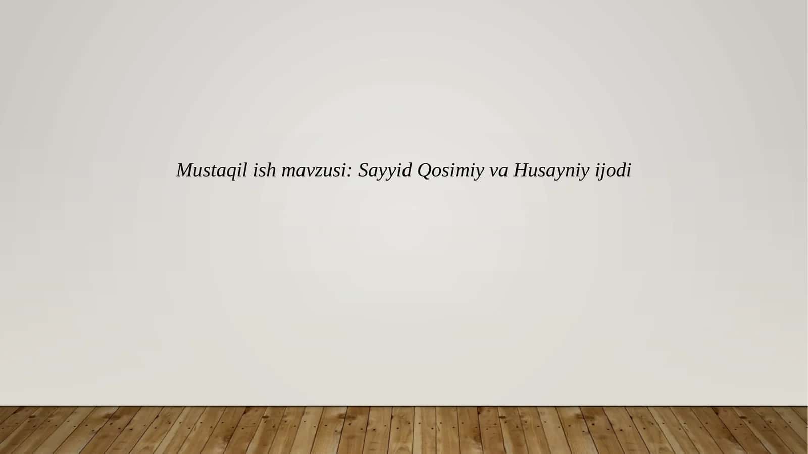 Sayyid Qosimiy va Husayniy ijodi 1