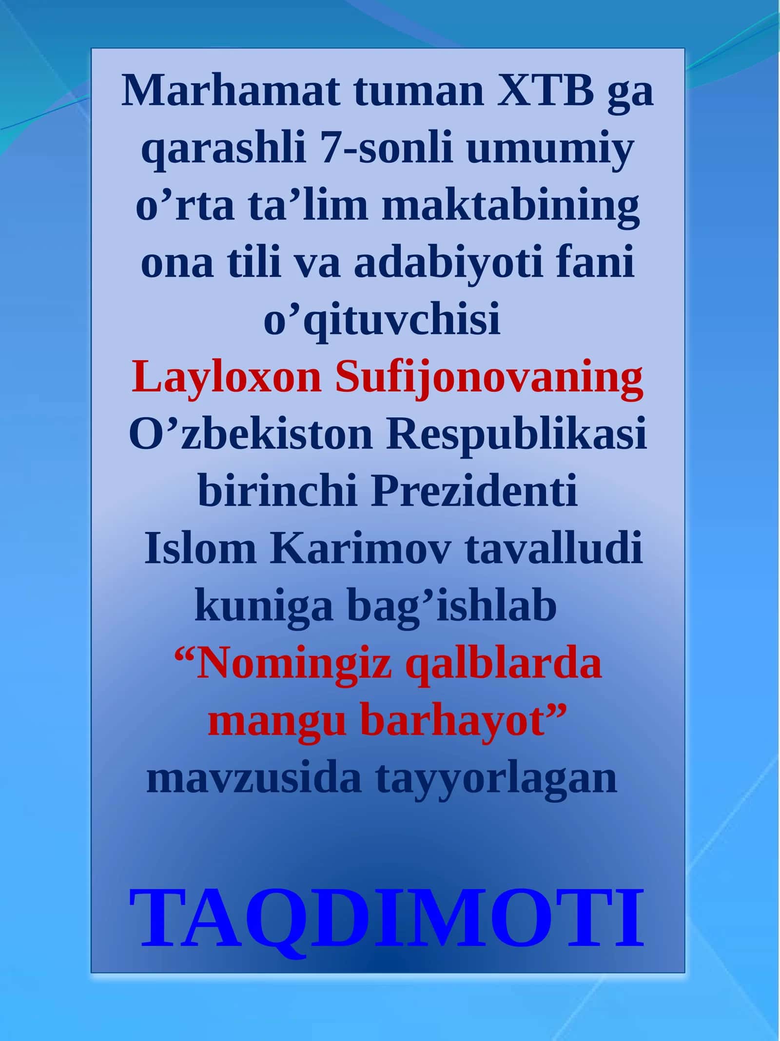 "Marhamattuman" 7-sonli umumiy o’rta ta’lim maktabi ona tili va adabiyot fanini o’qituvchisi 1