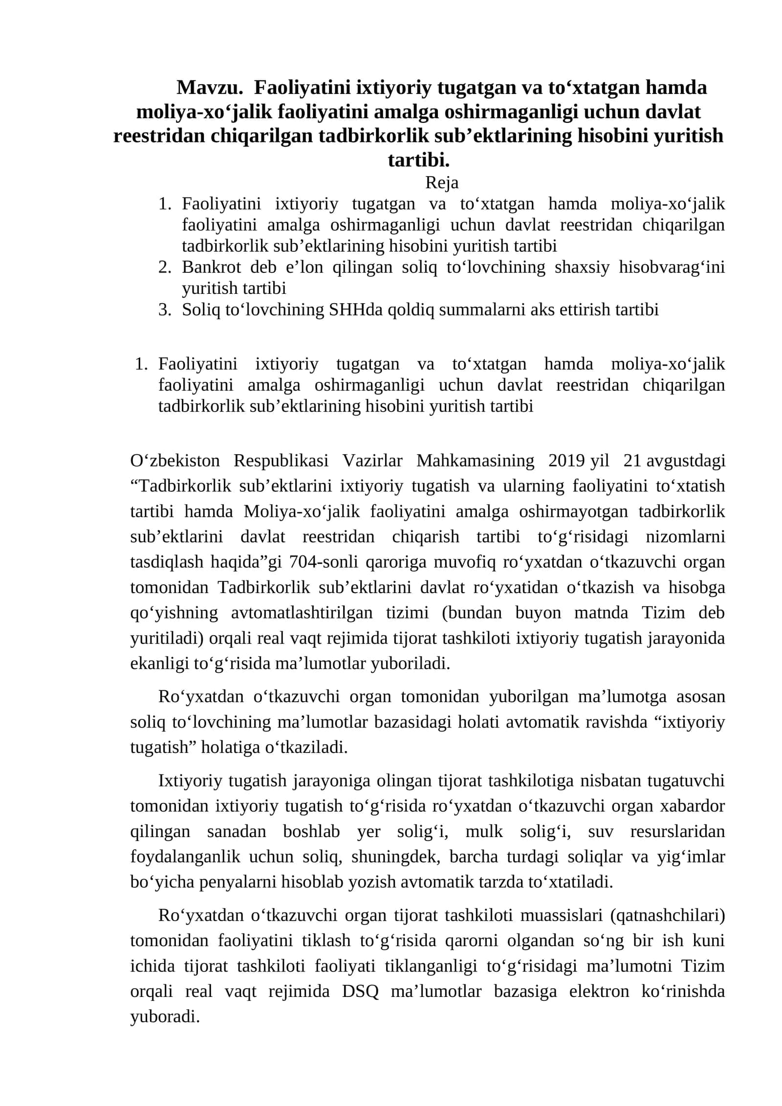 Faoliyatini ixtiyoriy tugatgan va to‘xtatgan hamda moliya-xo‘jalik faoliyatini amalga 1
