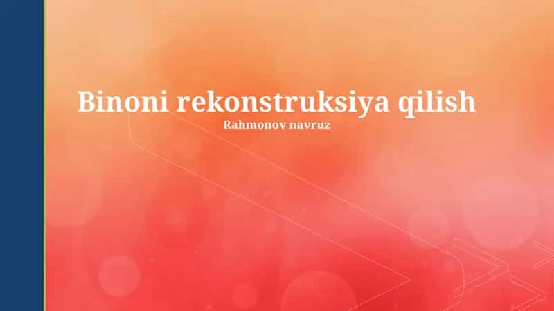 Binoni rekonstruksiya qilish 1