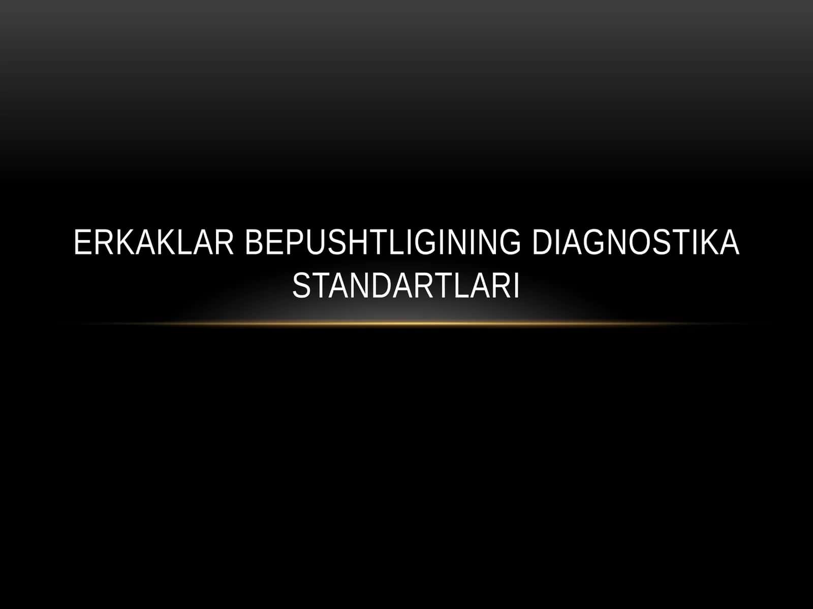 Erkaklarbepushtliginingdiagnostikastandartlari 1