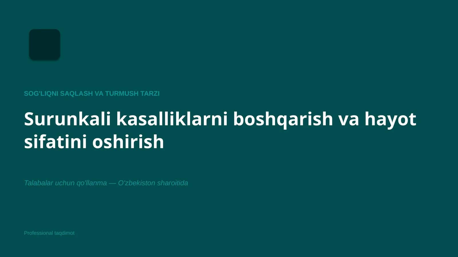 Surunkali kasalliklarni boshqarish va hayot sifatini oshirish 1