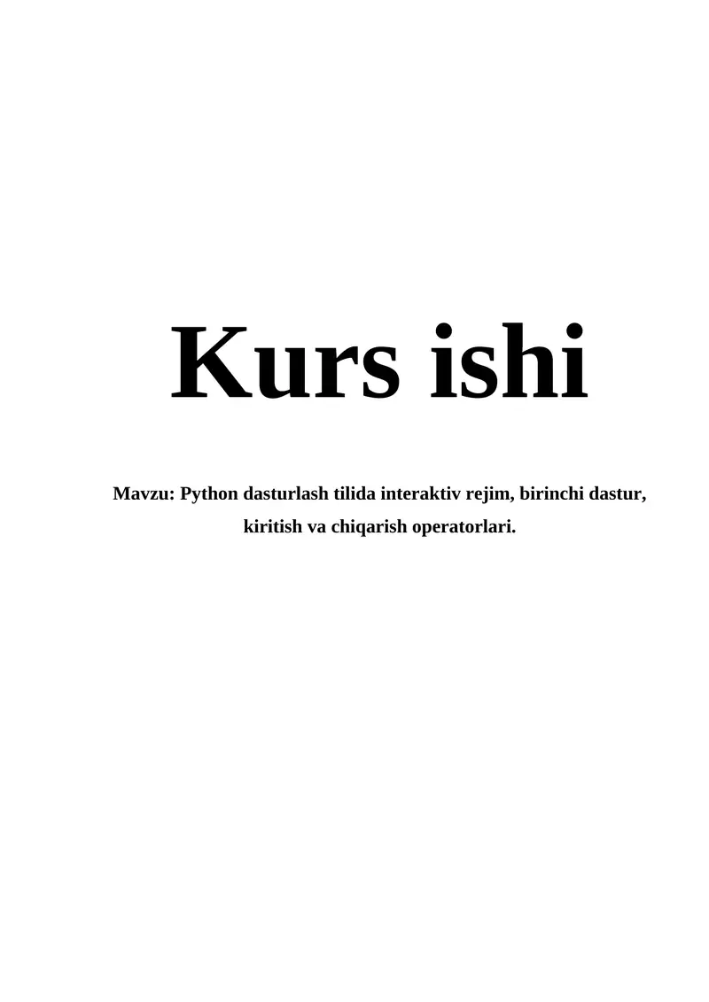 Python dasturlash tilida interaktiv rejim, birinchi dastur, kiritish va chiqarish operatorlari 1