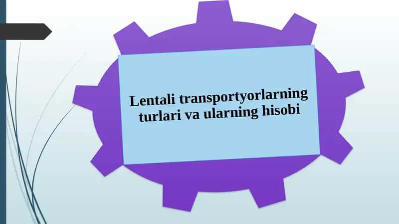 Lentalitransportyorlarning turlari va ularning hisobi 1
