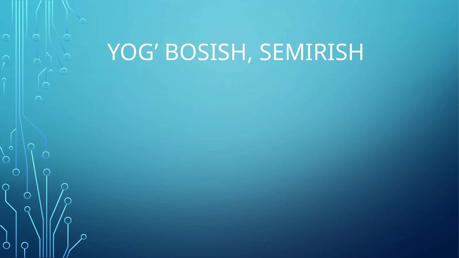 Yog’ bosish, semirish 1