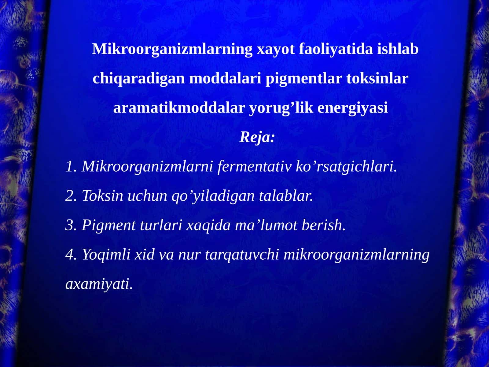 Mikroorganizmlarning xayot faoliyatida ishlab chiqaradigan moddalari pigmentlar toksinlar aramatikmoddalar yorug’lik energiyasi 1