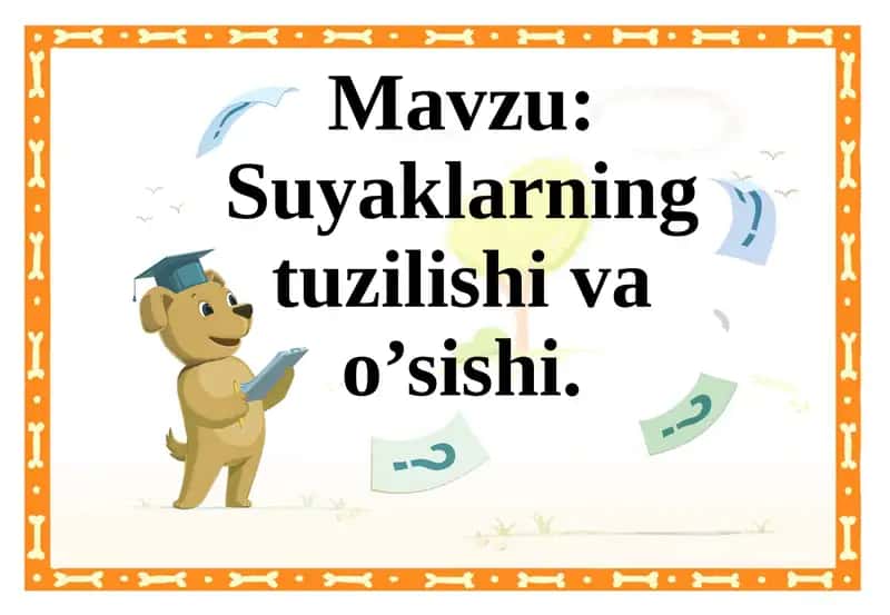 Suyaklarning tuzilishi va o’sishi 1