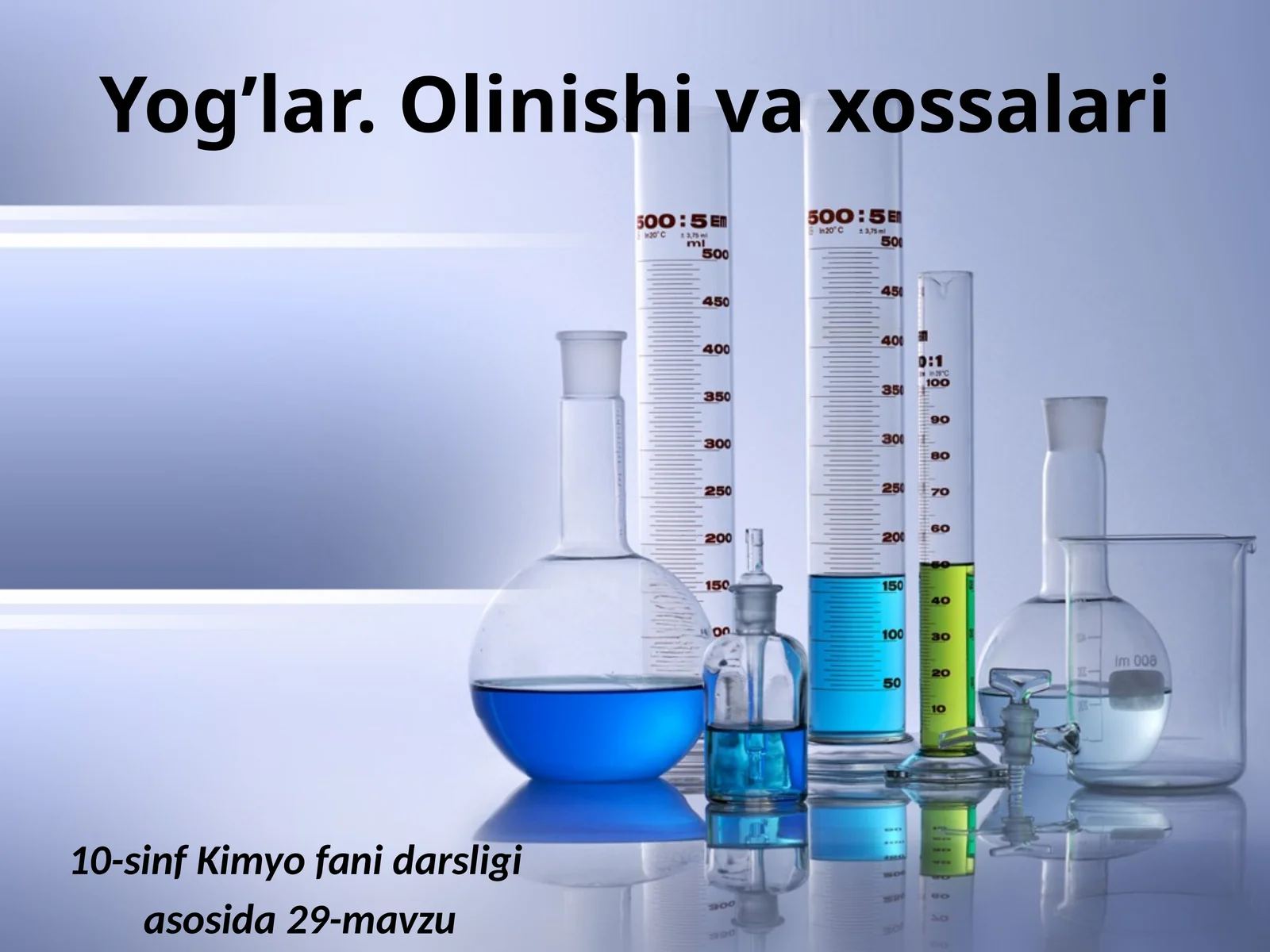 Yog’lar.Olinishivaxossalari 1