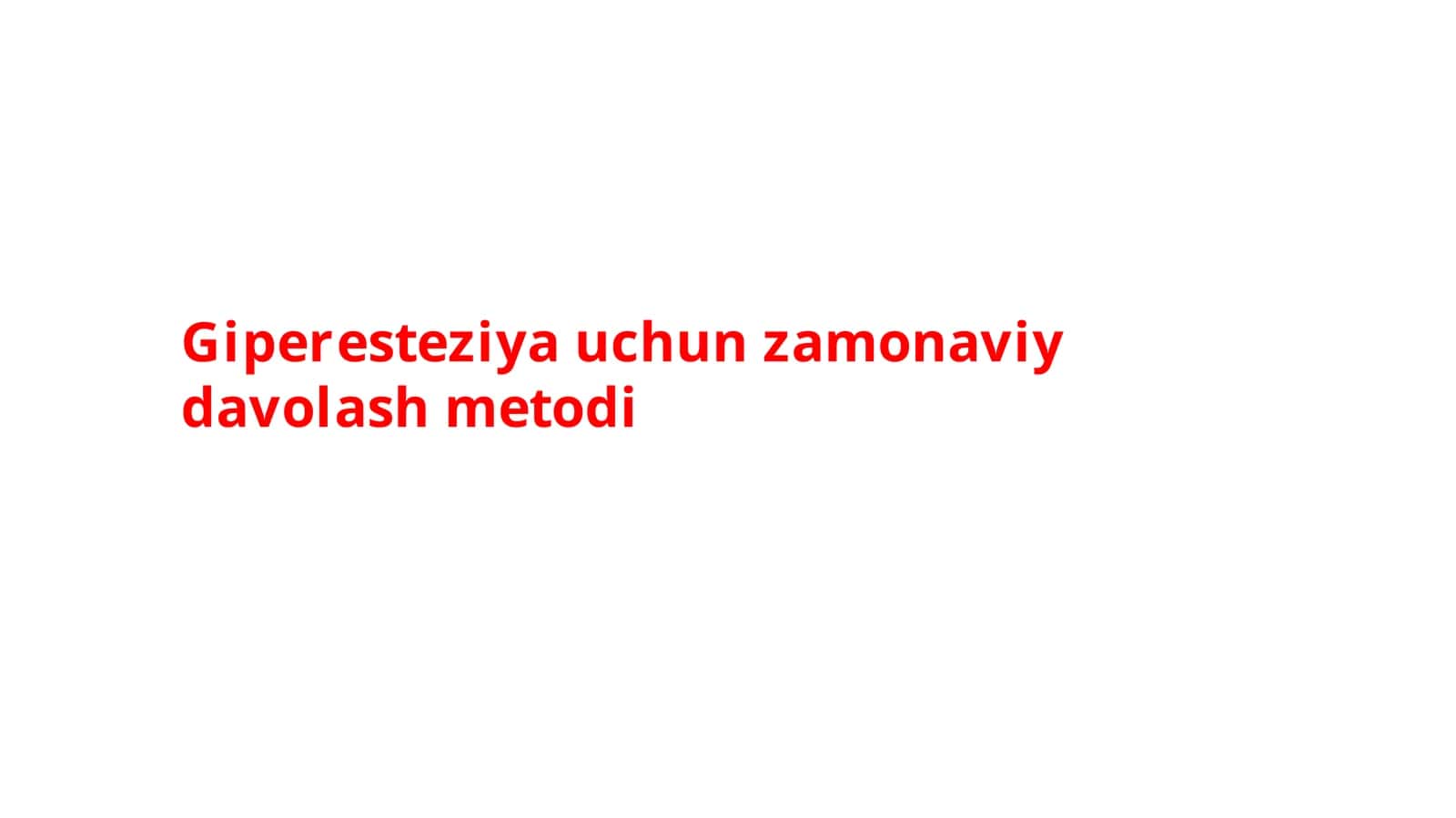 Giperesteziya uchun zamonaviy davolash metodi 1