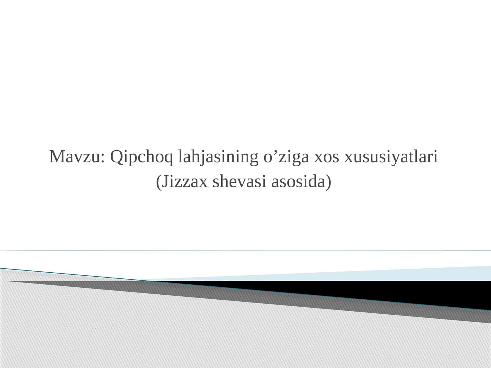 Qipchoq lahjasining o’ziga xos xususiyatlari (Jizzax shevasi asosida) 1