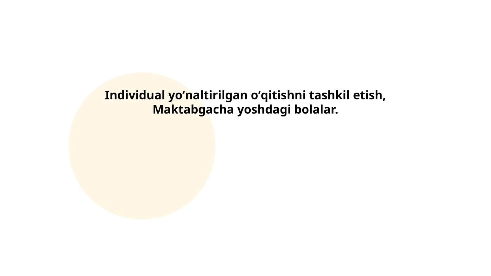 Individual yoʻnaltirilgan oʻqitishni tashkil etish, Maktabgacha yoshdagi bolalar 1