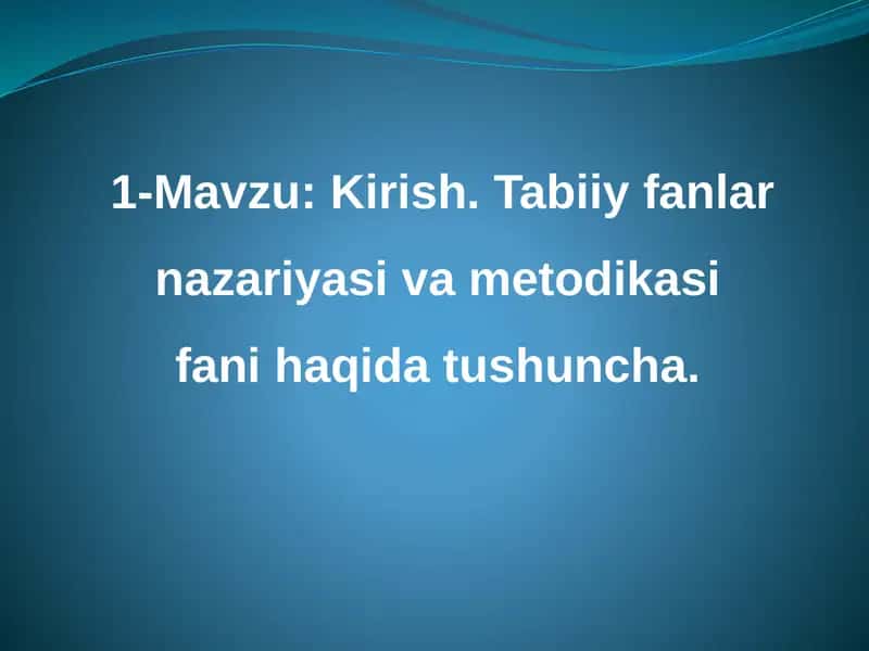 Tabiiyfanlarnazariyasivametodikasi 1