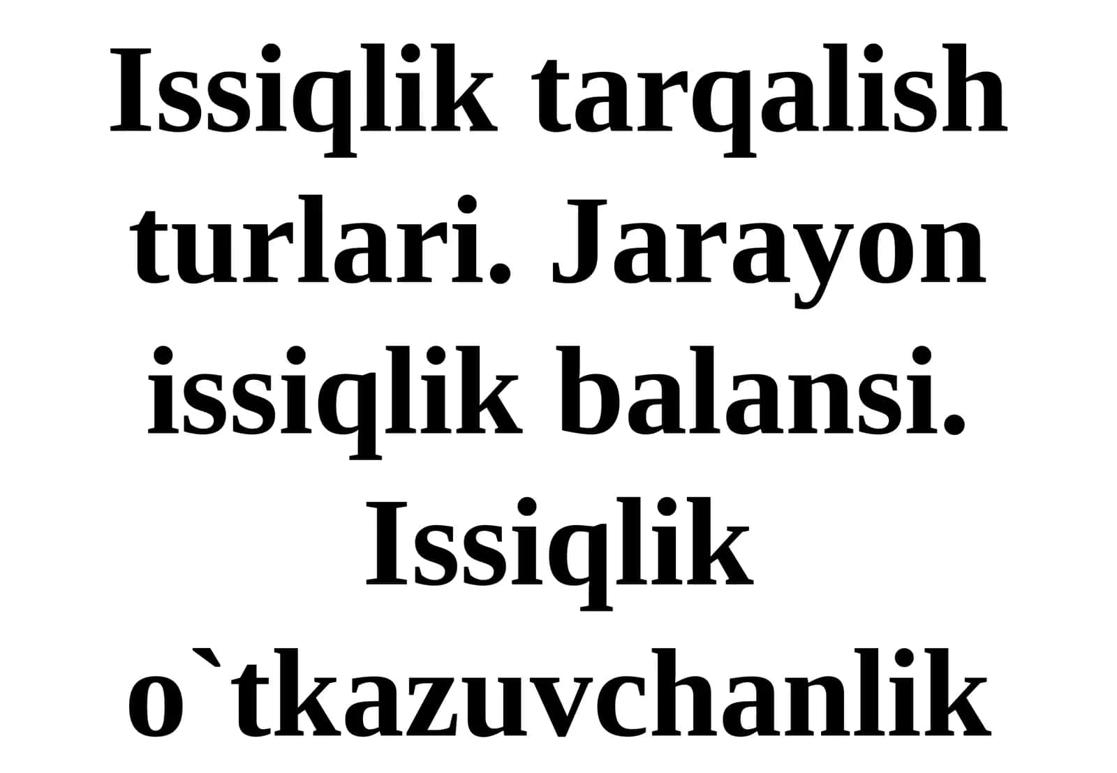 Issiqlik almashinish jarayonlari. Issiqlik balansi. Issiqlik o'tkazuvchanlik 1