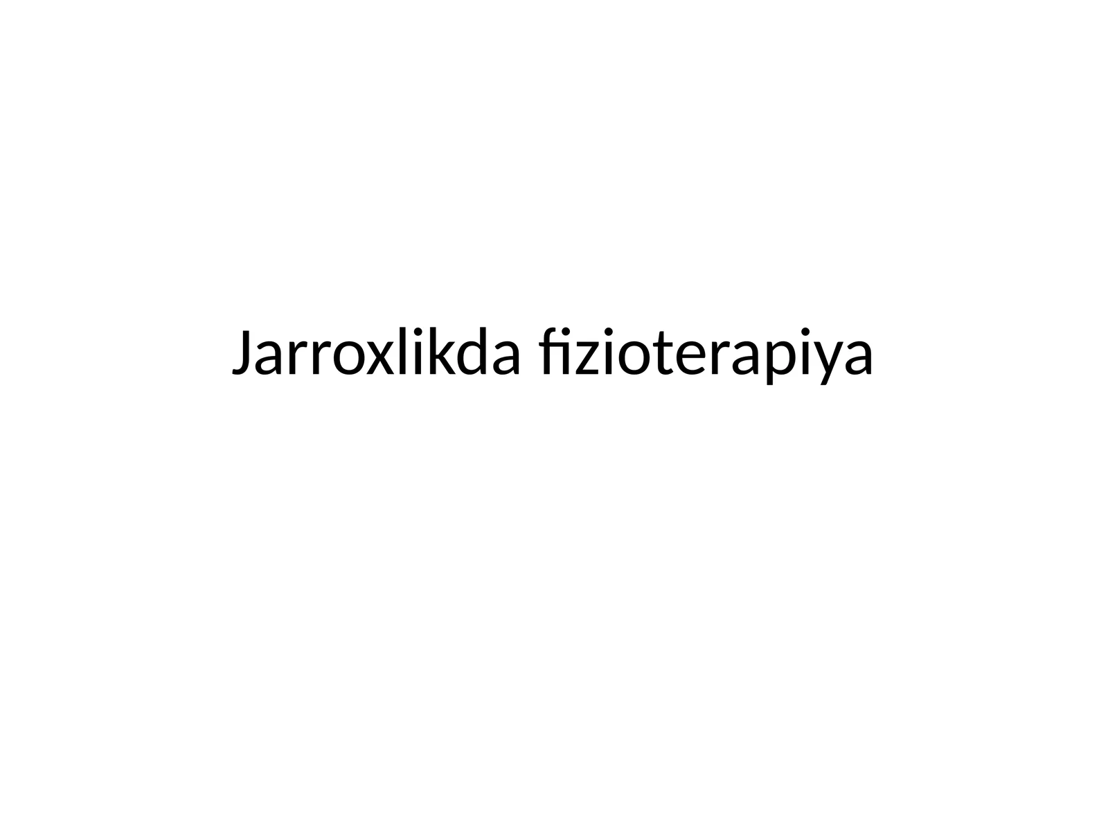 Jarroxlikda fizioterapiya 1