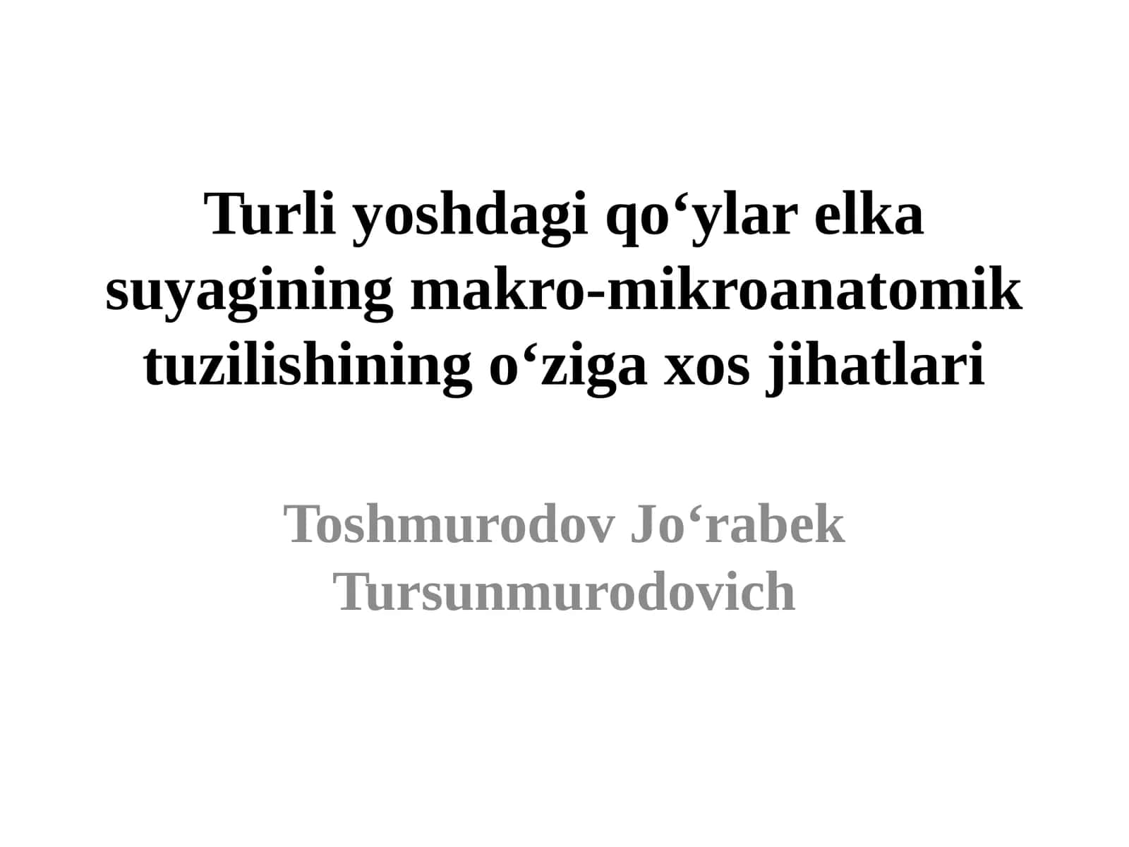 Turli yoshdagi qo‘ylar elka suyagining makro-mikroanatomik tuzilishining o‘ziga xos jihatlari 1